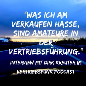 Dirk Kreuter Teil 2 Interview Vertriebsfunk Vertriebsführung