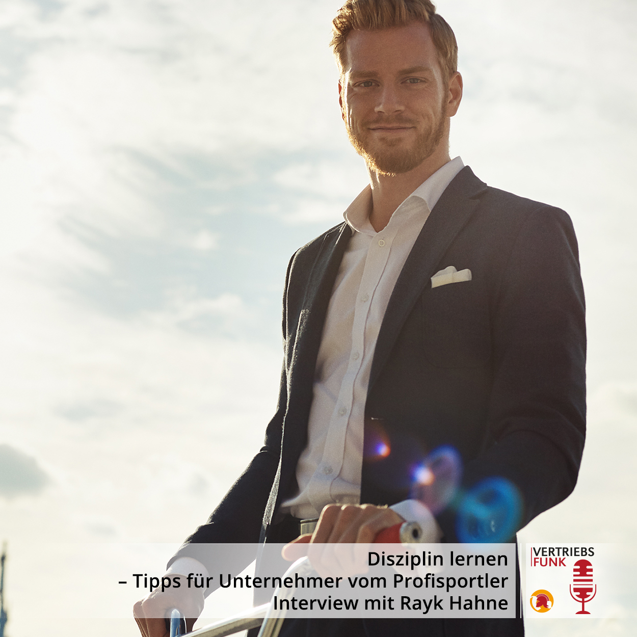 VertriebsFunk Episode 312- Disziplin lernen – Tipps für Unternehmer vom Profisportler. Interview mit Rayk Hahne_BB