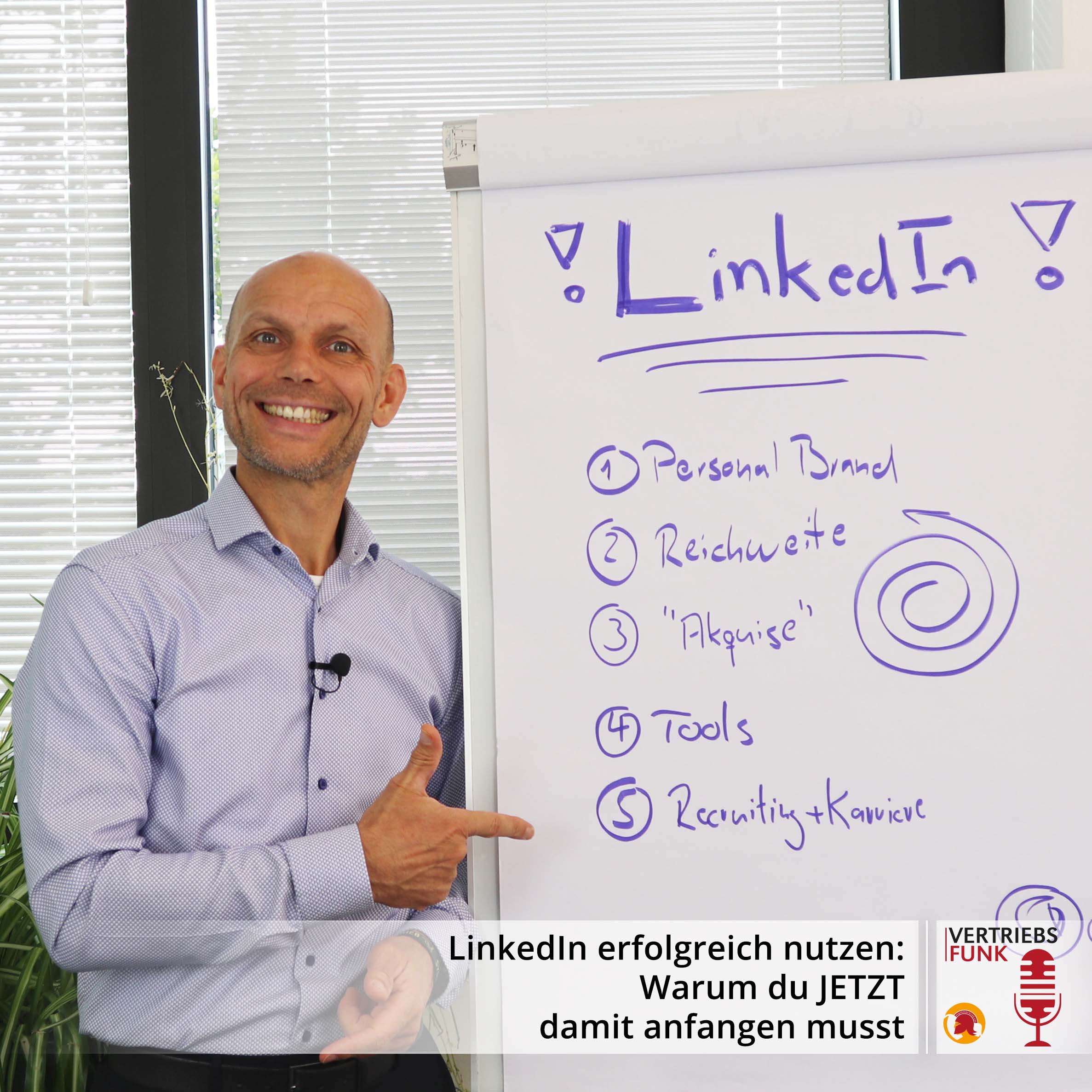 VertriebsFunk Episode 356 – LinkedIn erfolgreich nutzen- Warum du JETZT damit anfangen musst_BB