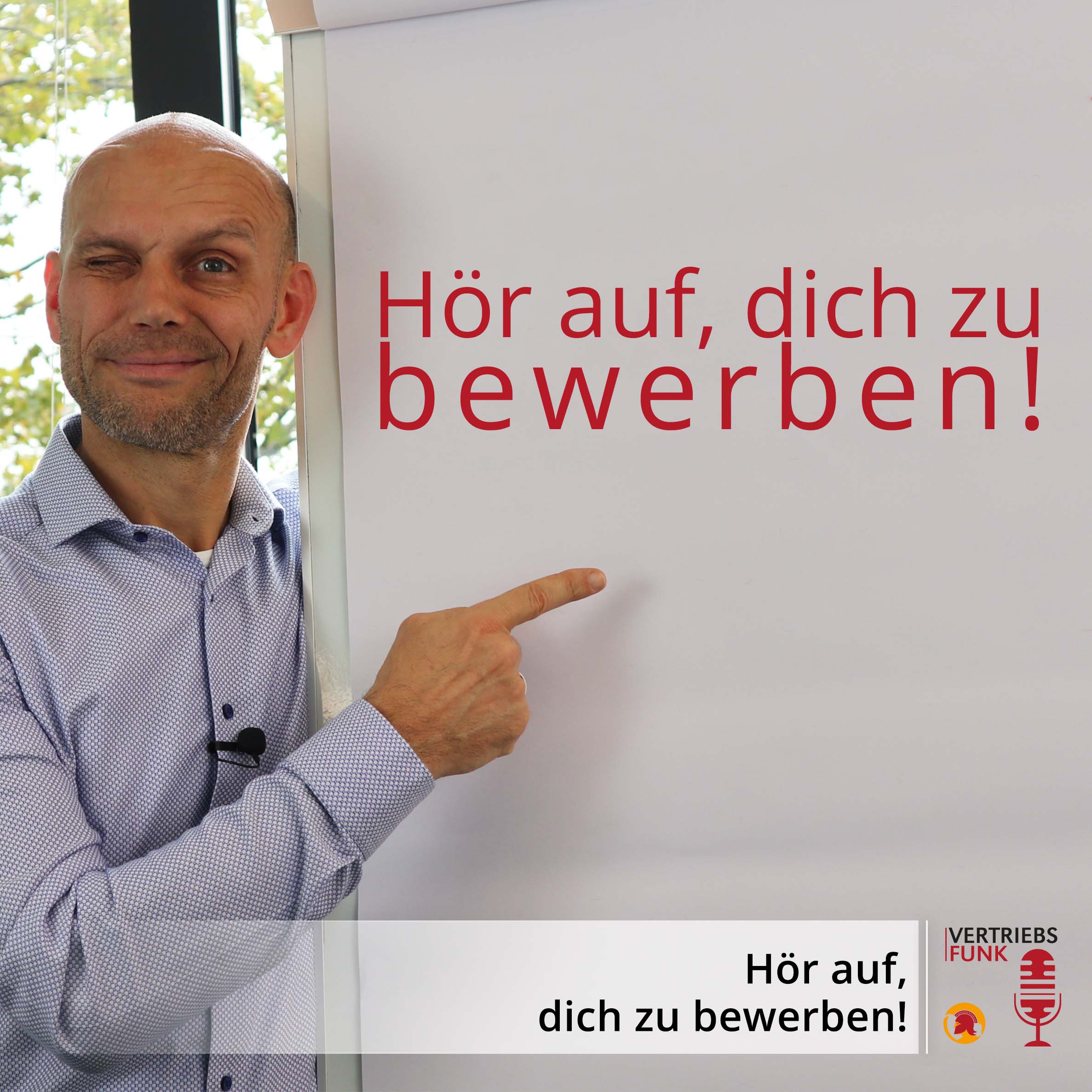VertriebsFunk Episode 379 – Hör auf, dich zu bewerben!_BB