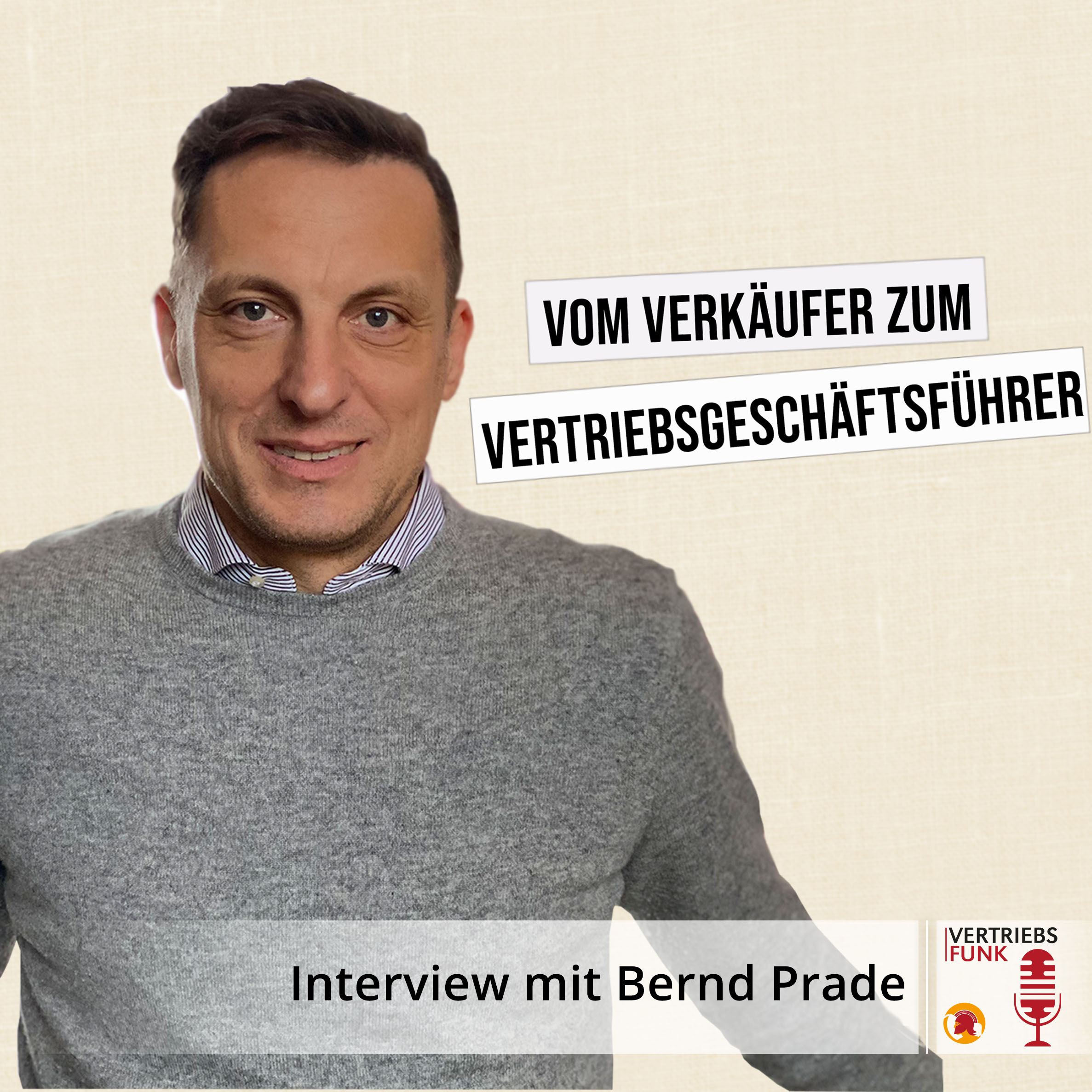 Vertriebsfunk Episode 532 – Vom Verkäufer Zum Vertriebsgeschäftsführer. Interview Mit Bernd Prade Bb